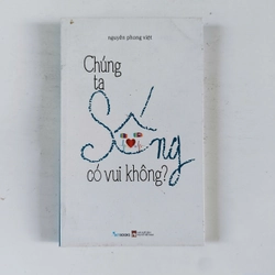 Chúng ta sống có vui không?