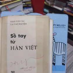 Sách: Sổ tay từ Hán Việt - Phan Văn Các, Lại Cao Nguyện (A2) 576475