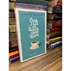 Sống tích cực thương chân thành - Lê Minh Huân & Lưu Đình Long