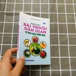 Những Bài Thuốc Dân Gian Từ Hoa Quả Vườn Nhà - Nguyễn Khiêm (biên soạn)#HATRA 1035775