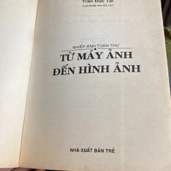 NHIẾP ẢNH TOÀN THƯ: TỪ MÁY ẢNH ĐẾN HÌNH ẢNH (XB 1997) 500984
