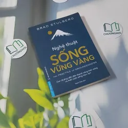 [MIỄN PHÍ BỌC SÁCH] Nghệ Thuật Sống Vững Vàng - Brad Stulberg 961169