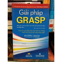 Giải pháp GRASP: Cách tìm giải pháp hiệu quả nhất cho những thách thức trong cuộc sống hàng ngày - Chris Griffiths & Melina Costi (Lê Huy Lâm dịch)