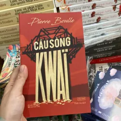 Cầu sông Kwai" của tác giả Pierre Boulle
