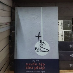 TRỤ VŨ - TUYỂN TẬP THƯ PHÁP