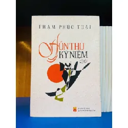 Hồn thơ Kỷ niệm - Phạm Phúc Toại VĂN HỌC VAVO0810