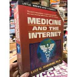 Medicine and the internet - Luis G. Pareras , M.D.