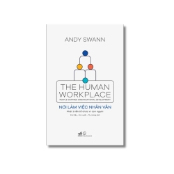 Nơi làm việc nhân văn - Phát triển tổ chức vì con người