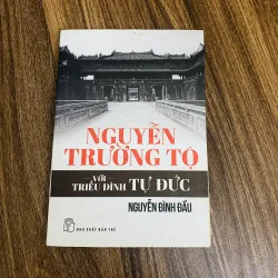 Nguyễn Trường Tộ với triều đình Tự đức - Nguyễn Đình Đầu- 187 trang