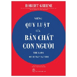 Những Quy Luật Của Bản Chất Con Người - Robert Greene