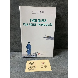 Thói quen của người Trung Quốc - Khâu Trạch Kỳ (sách mới) Sách chuyên khảo, khảo cứu STB0302