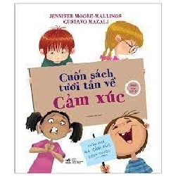 Cuốn sách tươi tắn về cảm xúc - Jennifer Moore - Mallino & Gustavo Mazali 2022 New 100% HCM.PO 29421