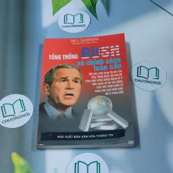 Tổng thống Bush và chính sách toàn cầu - Bill Sammon 688561