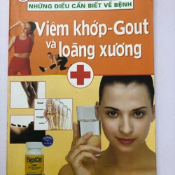 NHỮNG ĐIỀU CẦN BIẾT VỀ BỆNH VIÊM KHỚP - GOUT VÀ LOÃNG XƯƠNG - 223 TRANG, NXB: 2011 291808