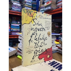 Sáu người đi khắp thế gian - James A. Michener ( trọn bộ 2 tập ) 127836