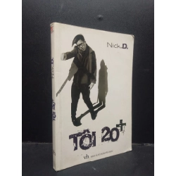 [Phiên Chợ Sách Cũ] Tôi 20+ Nick D. 2008bẩn 2303