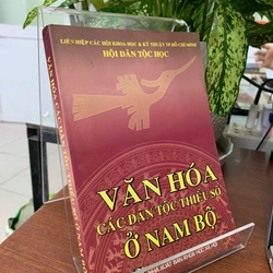 VĂN HÓA CÁC DÂN TỘC THIỂU SỐ Ở NAM BỘ - NGUYỄN THÚY MAI (BIÊN TẬP NỘI DUNG)