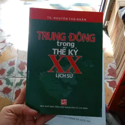 Trung Đông Trong Thế Kỷ XX Lịch Sử - TS. Nguyễn Thọ Nhân