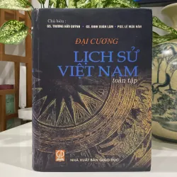 ĐẠI CƯƠNG LỊCH SỬ VIỆT NAM. TOÀN TẬP, bản bìa cứng (xb 2008)