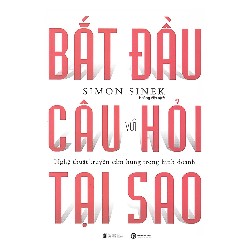 Bắt Đầu Với Câu Hỏi Tại Sao? 5891