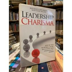 Leadership Charisma: Step by Step to Being A More Successful and Charismatic Leader