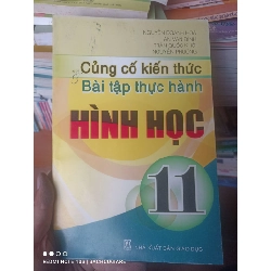 (Sách cũ SCGR) Củng Cố Kiến Thức & Bài Tập Thực Hành Hình Học 11 - Nguyễn Doanh Hòa, An Văn Đính, Trần Quốc Khởi, Nguyễn Phương 2008 VAVO-AK2ST1 Blogmeo090426