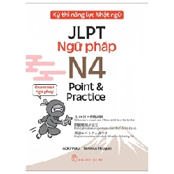Kỳ Thi Năng Lực Nhật Ngữ JLPT - N4 Point & Practice - Ngữ Pháp - Aoki Yuko, Tanaka Hiroyuki (Mới 100%) Tiếng Nhật, NXB Trẻ - SÁCH ĐẠI HỌC