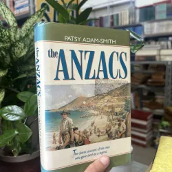 THE ANZACS - PATSY ADAM-SMITH (BÌA CỨNG)