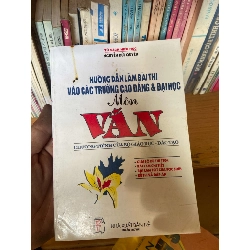 (Sách cũ SCGR) Hướng Dẫn Làm Bài Thi Vào Các Trường Cao Đẳng & Đại Học Môn Văn (Chương Trình Của Bộ Giáo Dục - Đào Tạo) - Nguyễn Đức Quyền 1997 Tham khảo - luyện thi VAVO-AK1T2 Blogmeo090426