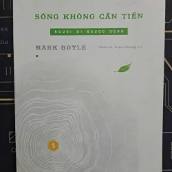 Sách Sống Không Cần Tiền (Tập 1): Người Đi Ngược Dòng 798761