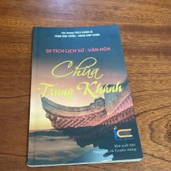 II Tựa sách: Di Tích Lịch Sử, Văn Hoá - Chùa Trung Khánh - 2013
