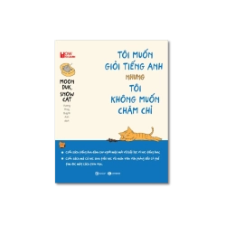Tôi muốn giỏi tiếng Anh nhưng tôi không muốn chăm chỉ - Moon Duk ; Snow Cat