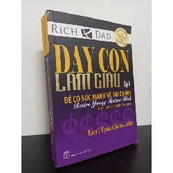 [Phiên Chợ Sách Cũ] Dạy Con Làm Giàu - Tập 5: Để Có Sức Mạnh Về Tài Chính - Robert T. Kiyosaki, Sharon L. Lechter 0101