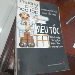 Bobbi Deporier & Mike Hernaki - PHƯƠNG PHÁP HỌC TẬP SIÊU TỐC - Khơi dậy năng lực tiềm ẩn 