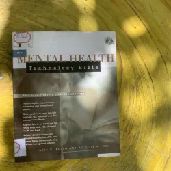 THE MENTAL HEALTH TECHNOLOGY BIBLE 
