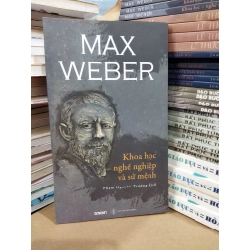 Khoa học - nghề nghiệp và sứ mệnh - Max Weber