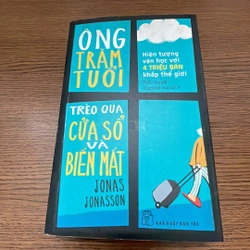 Ông trăm tuổi trèo qua cửa sổ và biến mất Jonas Jonasson