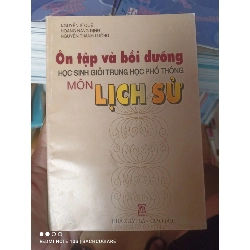 (Sách cũ SCGR) Ôn Tập Và Bồi Dưỡng Học Sinh Giỏi Trung Học Phổ Thông Môn Lịch Sử - Nguyễn Sĩ Quế, Hoàng Năng Định, Nguyễn Thanh Lường 2005 VAVO-AK2T4 Blogmeo090426