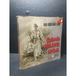 Gánh Hàng Hoa 1999 - Khái Hưng, Nhất Linh new 80% HCM1307 35195