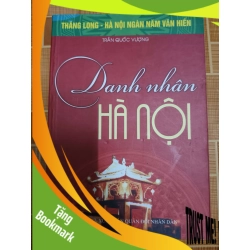 (TẶNG BOOKMARK) Danh nhân Hà Nội - 2010 - 213 trang LỊCH SỬ - CHÍNH TRỊ - TRIẾT HỌC RBK1301