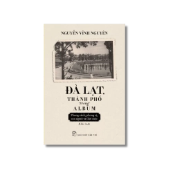 Đà Lạt, thành phố trong album - Nguyễn Vĩnh Nguyên