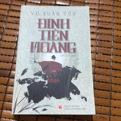 Đinh Tiên Hoàng - Vũ Xuân Tửu