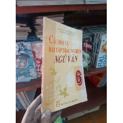 (Sách cũ SCGR) Câu hỏi và bài tập trắc nghiệm Ngữ Văn 6 - Thúy Hồng 2008 Sách giáo khoa - giáo trình VAVO-AK19 Blogmeo090426