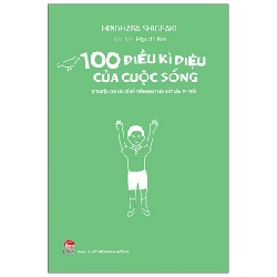 100 Điều Kì Diệu Của Cuộc Sống (Bìa Cứng) - Hinohara Shigeaki