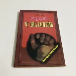 BÍ QUYẾT TỰ CHỮA BÁCH BỆNH 