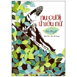 Nụ Cười Thiếu Nữ - Mã Thiện Đồng (Mới 100%) Tiểu thuyết, NXB Tổng Hợp TPHCM - SÁCH ĐẠI HỌC
