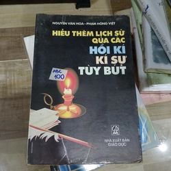 Hiểu thêm lịch sử qua các Hồi kí, kí sự, tùy bút