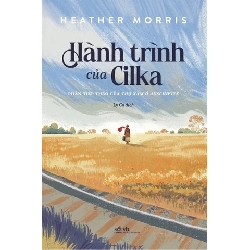 Hành Trình Của Cilka - Phần Tiếp Theo Của Thợ Xăm Ở Auschwitz Hether Morris - Nhã Nam VĂN HỌC Blogmeo 27525