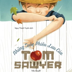 Những cuộc phiêu lưu của Tom Sawyer - Mark Twain (KINH ĐIỂN) 298176