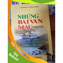 (TẶNG BOOKMARK) Những Bài Văn Mẫu (Theo Chương Trình SGK Mới Của Bộ Giáo Dục Và Đào Tạo) - Bùi Quang Huy, Trần Châu Thưởng 2008 Tham khảo - luyện thi RBK-AK1T4